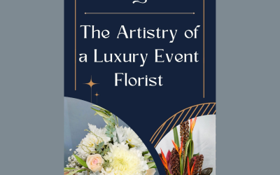 The Artistry of a Luxury Event Florist